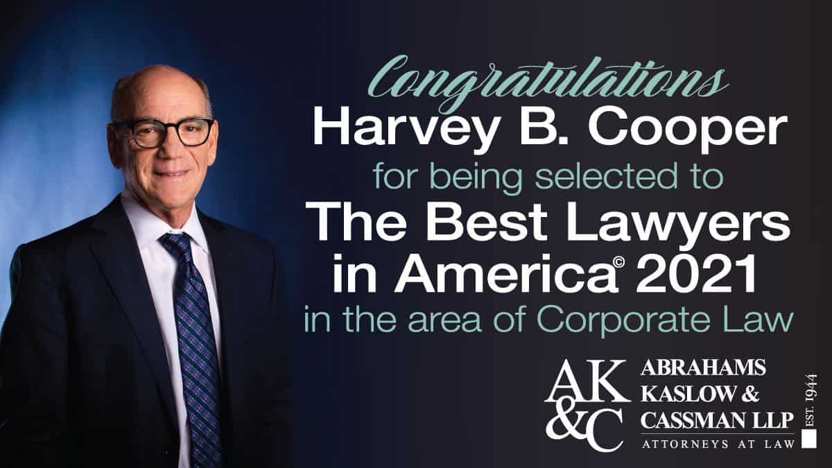 Harvey Cooper Named to The Best Lawyers in America© for 2021, Harvey Cooper Named to The Best Lawyers in America© for 2021, Abrahams Kaslow &amp; Cassman LLP | Attorneys at Law